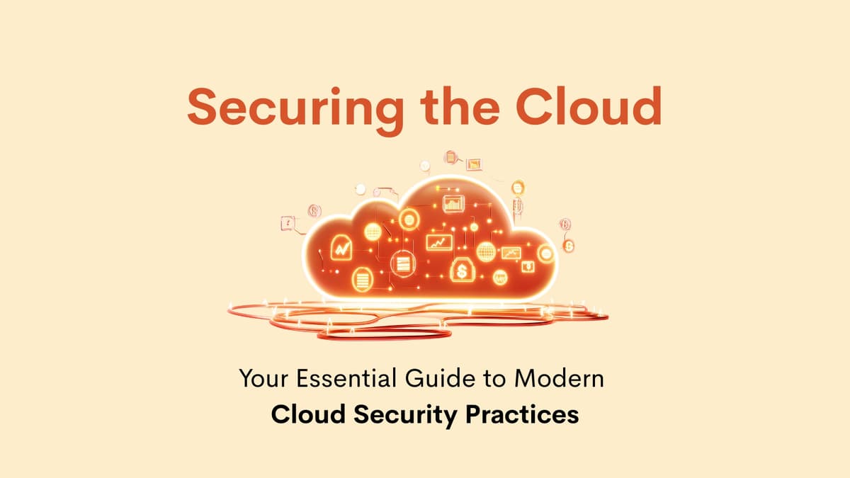 A Complete Guide to Cloud Security Best Practices